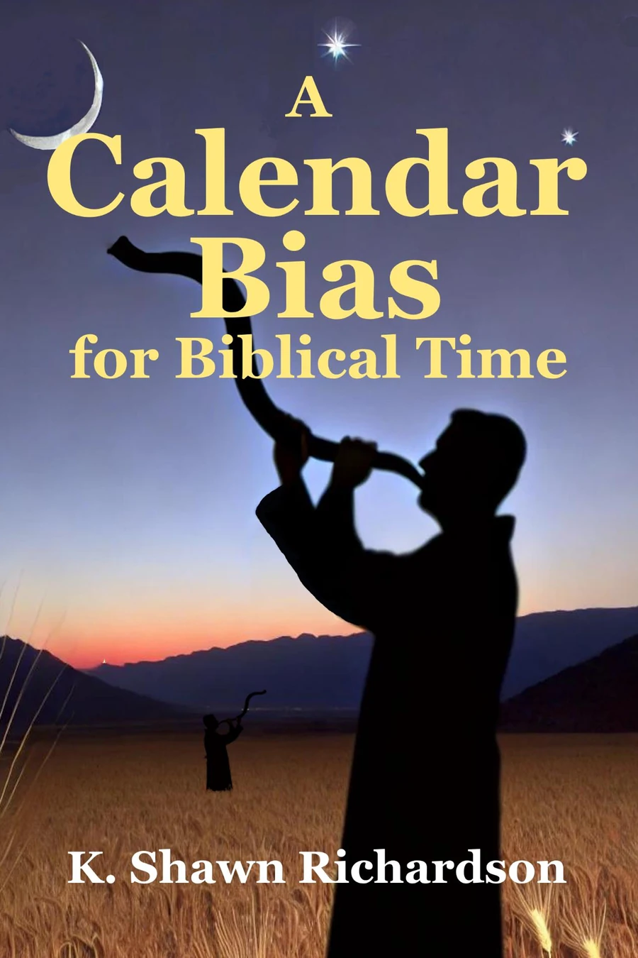 Cover of A Calendar Bias for Biblical Time by K. Shawn Richardson